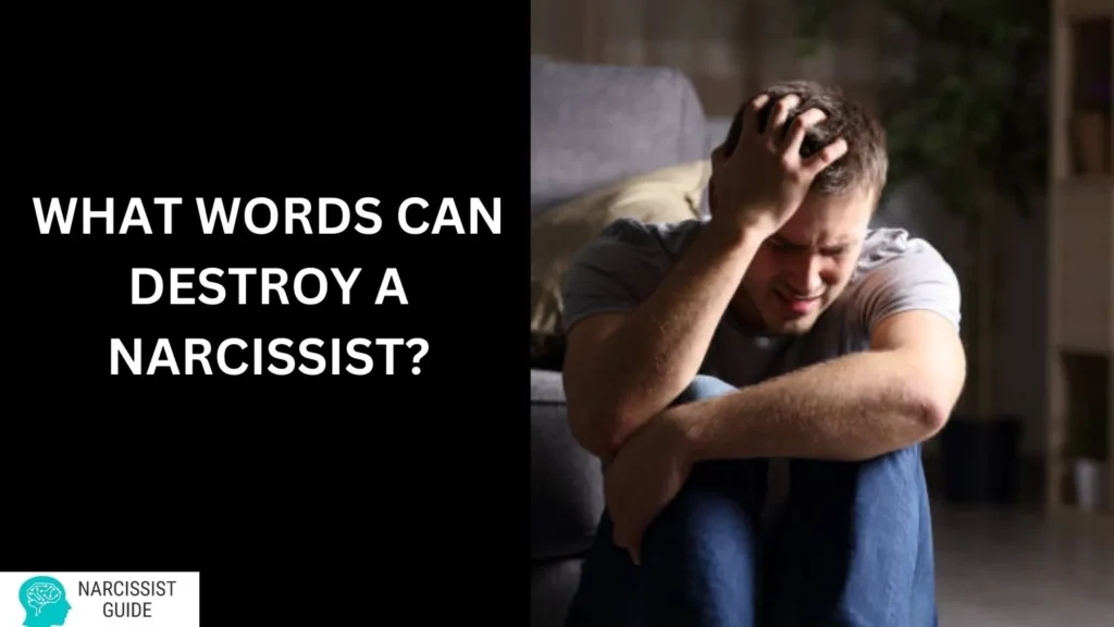 What Words Can Destroy a Narcissist