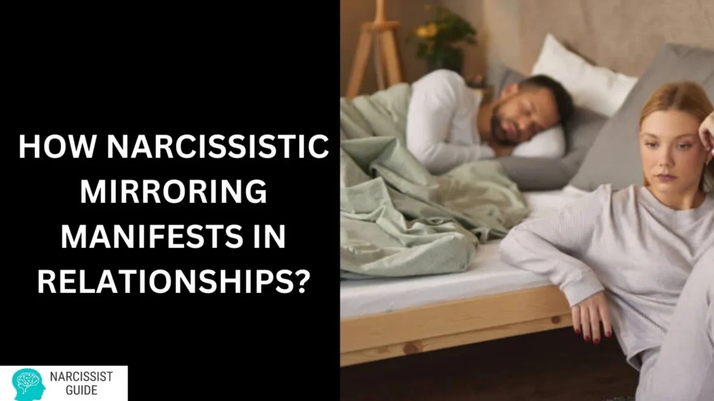 How Narcissistic Mirroring Manifests in Relationships?