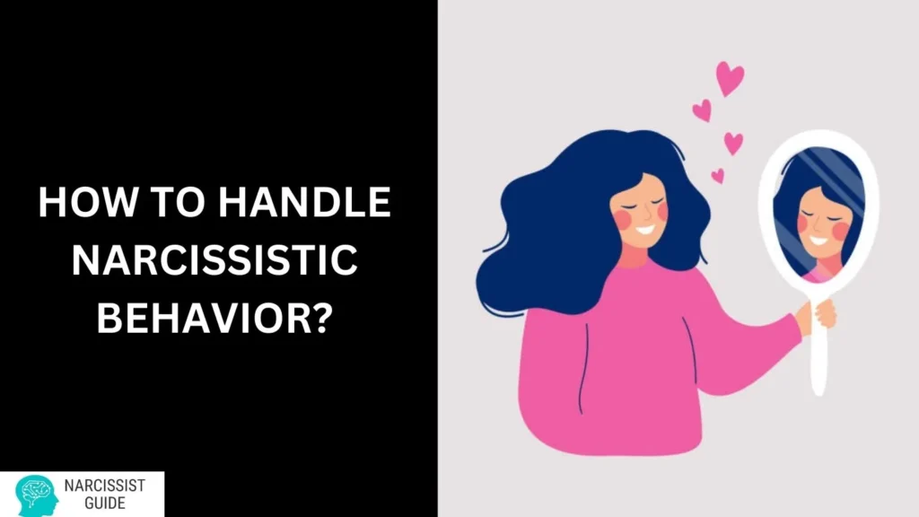 How to Handle Narcissistic Behavior?