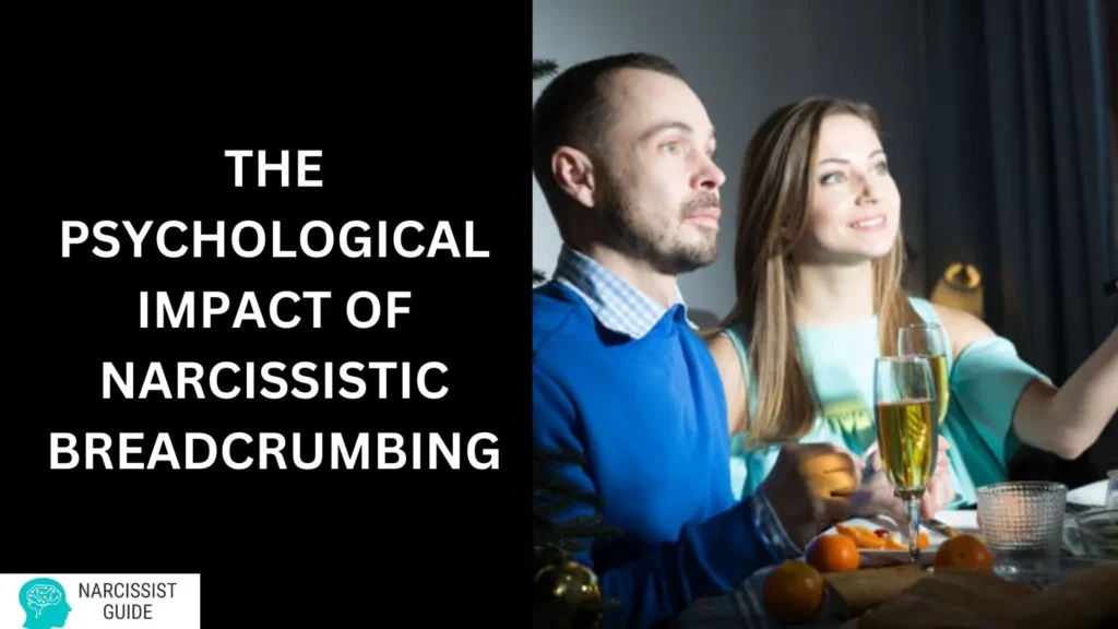 The Psychological Impact of Narcissistic Breadcrumbing