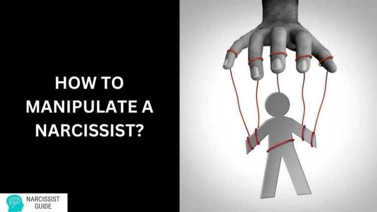 How to Manipulate a Narcissist