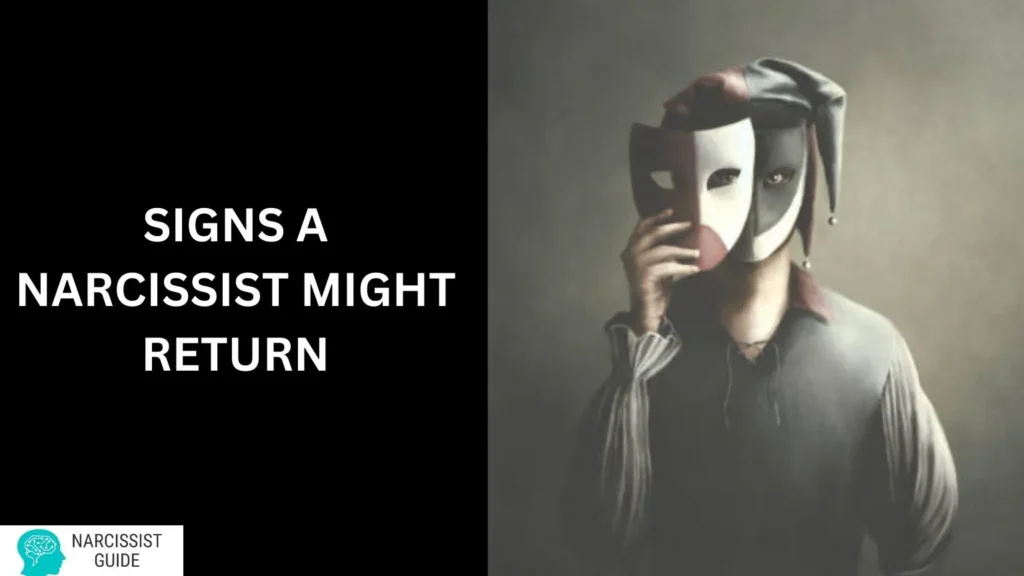 Signs a Narcissist Might Return