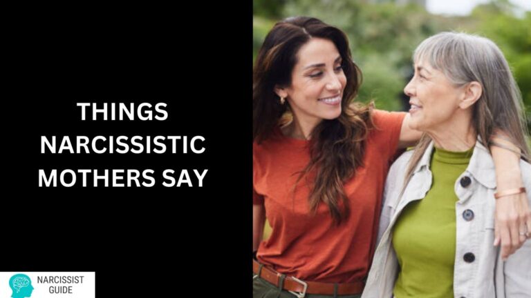 Things Narcissistic Mothers Say